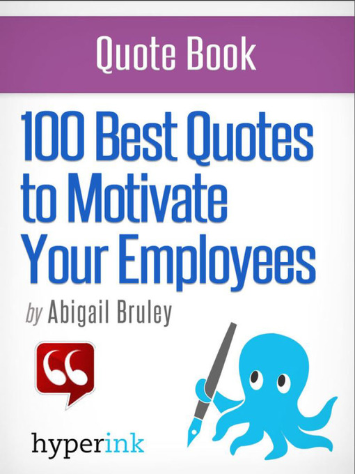 Title details for 100 Best Quotes to Motivate Your Employees by Abigail Bruley - Available
